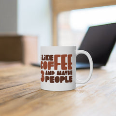 Offensive Coffee Mug, Humorous Caffeine Mugs, Rude Coffee Cup, I Like Coffee And Maybe 3 People, Funny Coffee Mugs, Sarcastic Mugs