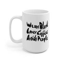 Wears Black, Loves Coffee, Avoids People Mug!