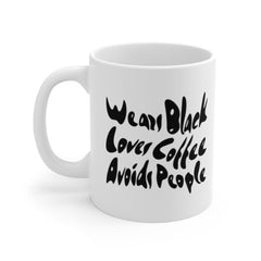 Wears Black, Loves Coffee, Avoids People Mug!