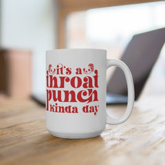 Funny Mugs - It's A Throat Punch Kinda Day - Coffee Mugs - College Student Mug - Adulting Mug - Gifts for Co-Workers - Floral Coffee Mug