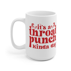 Funny Mugs - It's A Throat Punch Kinda Day - Coffee Mugs - College Student Mug - Adulting Mug - Gifts for Co-Workers - Floral Coffee Mug