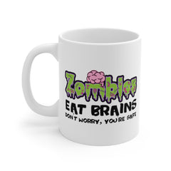 Zombies Eat Brains Don't Worry Your Safe Zombie Mugs, Funny Halloween Mug, Fathers Day, Funny Halloween Mugs, Funny Coffee Mugs