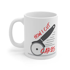 Funny Coffee Mug, Mugs for Women, How I Cut Carbs