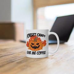 Forget Candy Give me Coffee Funny Halloween Mug - Halloween Gifts - Coffee Gift - Funny Coffee Mug