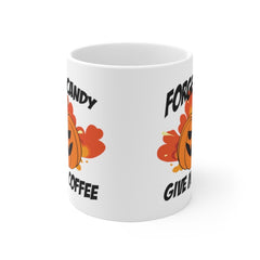 Forget Candy Give me Coffee Funny Halloween Mug - Halloween Gifts - Coffee Gift - Funny Coffee Mug