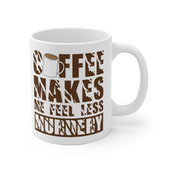 Coffee Makes Me Feel Less Murdery Mug