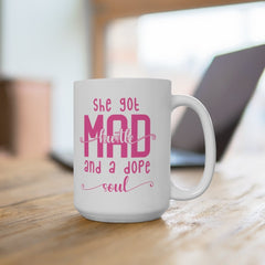 She Got Mad Hustle And A Dope Soul Mug, Boss Mug, Funny Coffee Mug, Gift For Christmas, Birthday, Gift For Friend, For Her, Coworker Cup