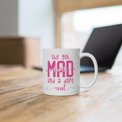 She Got Mad Hustle And A Dope Soul Mug, Boss Mug, Funny Coffee Mug, Gift For Christmas, Birthday, Gift For Friend, For Her, Coworker Cup