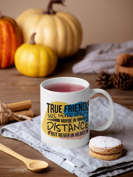 Personalised True friends are never apart ... Friendship Quote Mug - Coffee Mug - Gift Mug - Cup