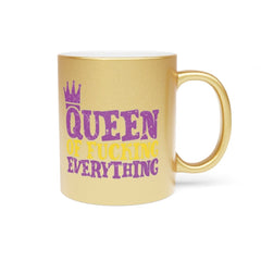 Queen of Fucking Everything - Metallic Mug (Silver / Gold)