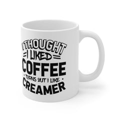 Funny Coffee Mugs for Women - Coffee Mugs with Sayings - Turns Out I Like Creamer - Dishwasher and Microwave Safe Mug 11oz