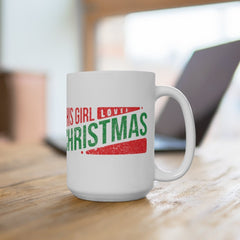 This Girl Loves Christmas Festive Mug, Funny Christmas Mug For Her, Mug For Christmas Gift, Christmas Friend Mug, Christmas Girlfriend Gifts