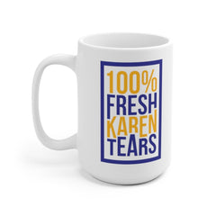 Karen Tears Mug Funny Christmas Gift Funny Mugs Coworker Gift Coworker Christmas Gift Christmas Gift for Friend Funny Coffee Mugs